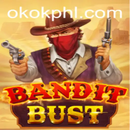 The Thrilling World of BanditBust: A New Gaming Experience with OKOK PH